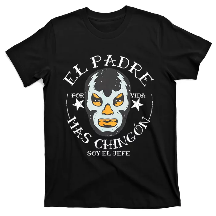 El Padre Mas Chingon T Shirt TeeShirtPalace