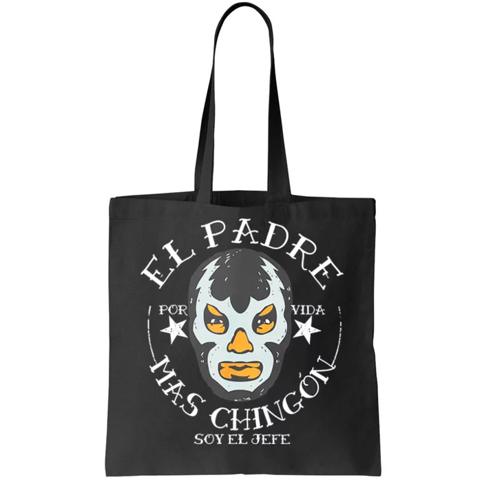 El Padre Mas Chingon Tote Bag