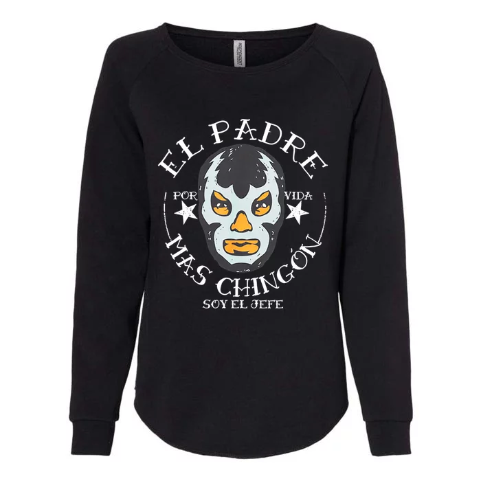 El Padre Mas Chingon Womens California Wash Sweatshirt