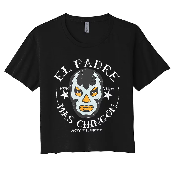 El Padre Mas Chingon Women's Crop Top Tee