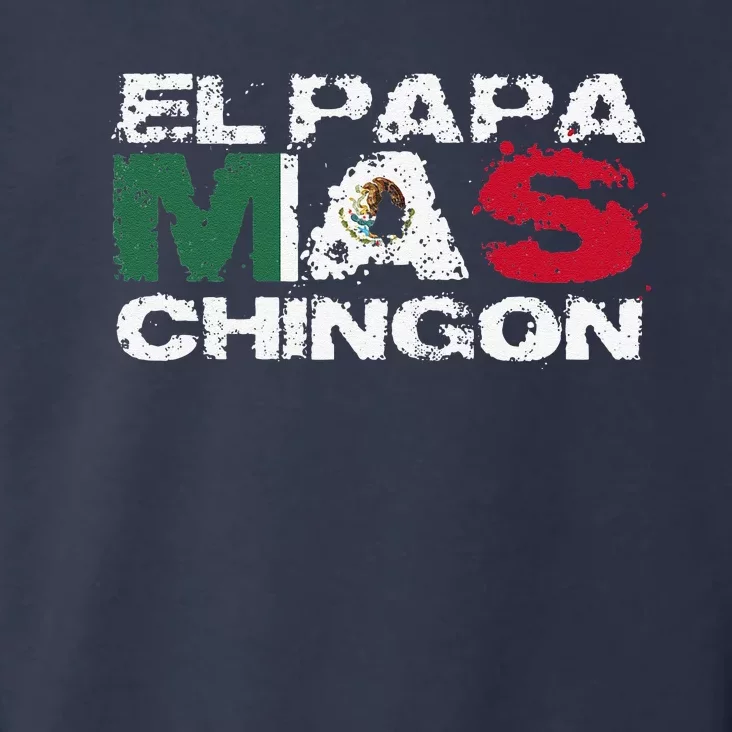 El Papa Mas Chignon Mexican Father Proud Dad Fathers Day Toddler Hoodie