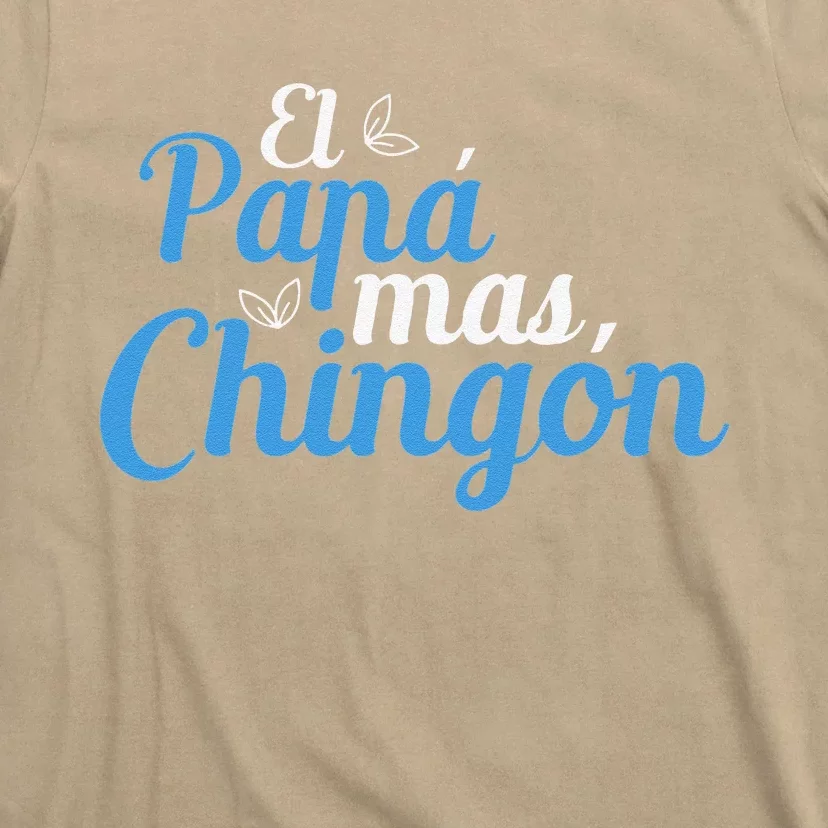 El Papa Mas Chingon Father Dad Fathers Day T-Shirt