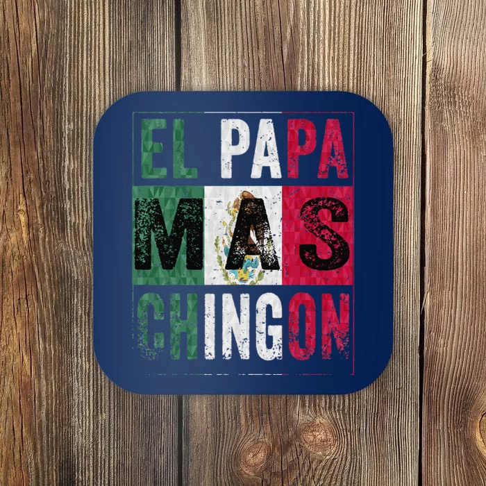 El Papa Mas Chingon Funny Best Mexican Dad Coaster