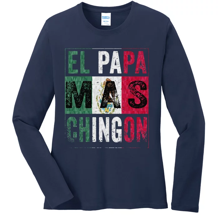 El Papa Mas Chingon Funny Best Mexican Dad Ladies Long Sleeve Shirt