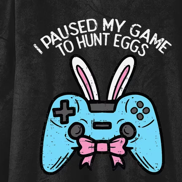 Easter Paused My Game Hunt Egg Bunny rabbit Hooded Wearable Blanket