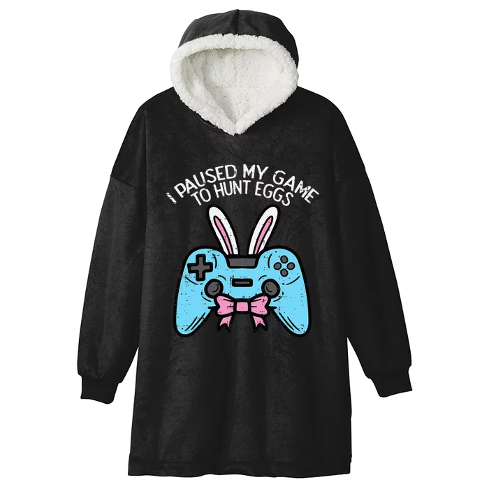 Easter Paused My Game Hunt Egg Bunny rabbit Hooded Wearable Blanket