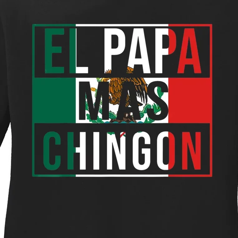 El Papa Mas Chingon Funny Best Mexican Dad Gift Ladies Long Sleeve Shirt