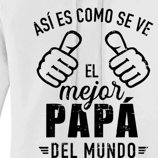 El Papa Mas Chingon Spanish Mexican Dad Fathers Day Women's Pullover Hoodie