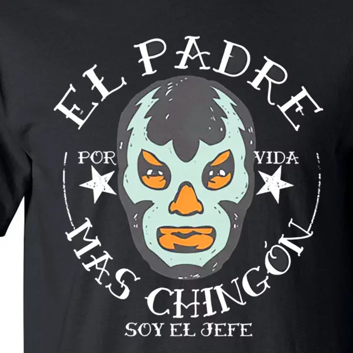 El Padre Mas Chingon Tall T-Shirt