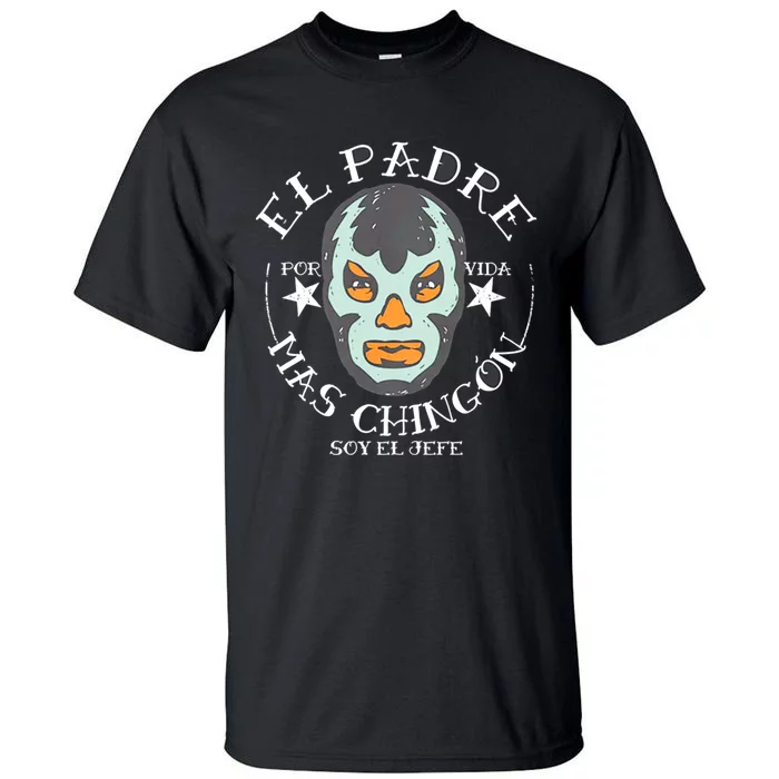 El Padre Mas Chingon Tall T-Shirt