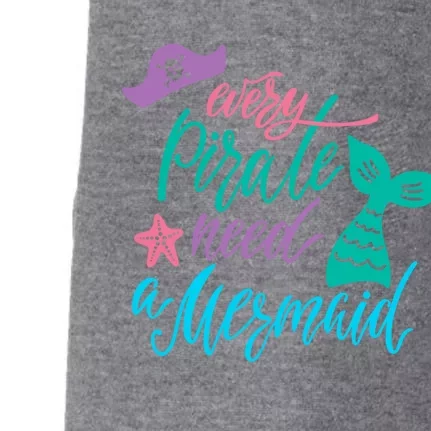 Every Pirate Need A Mermaid Meaningful Gift Doggie 3-End Fleece Hoodie