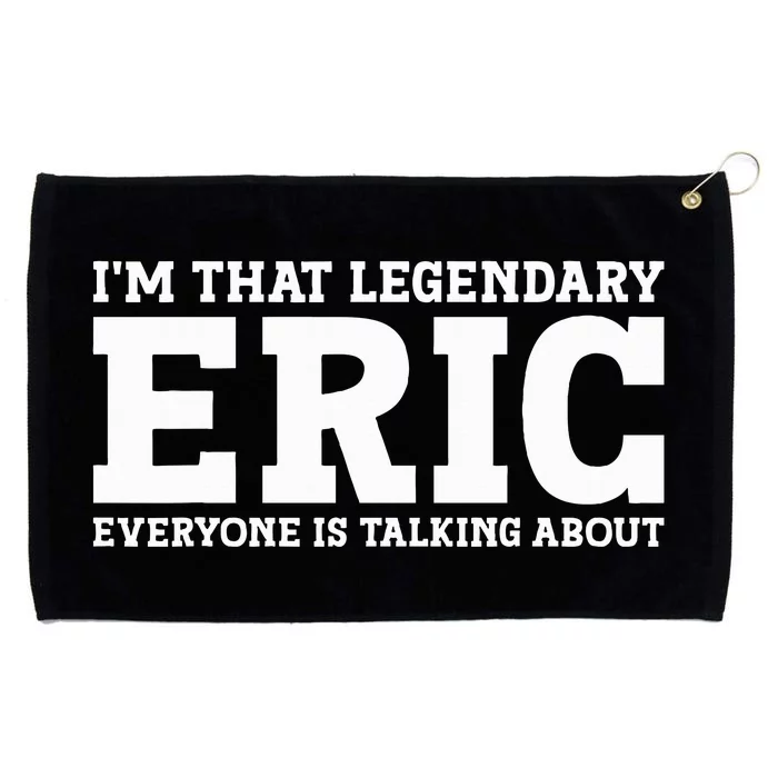 Eric Personal Name Funny Eric Grommeted Golf Towel