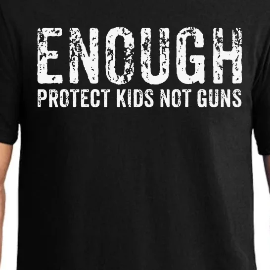 Enough Protect Not Guns Wear Orange End Gun Violence Pajama Set