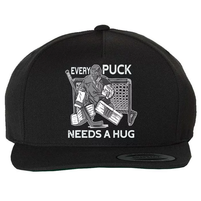 Every Puck Needs A Hug Ice Hockey Goalie Hockey Goalkeeper Wool Snapback Cap