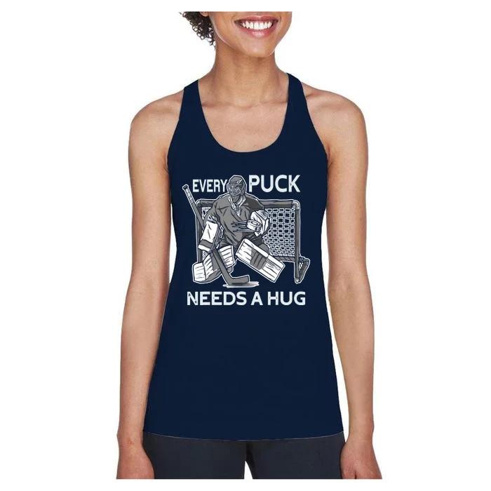 Every Puck Needs A Hug Ice Hockey Goalie Hockey Goalkeeper Women's Racerback Tank