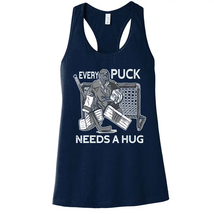 Every Puck Needs A Hug Ice Hockey Goalie Hockey Goalkeeper Women's Racerback Tank