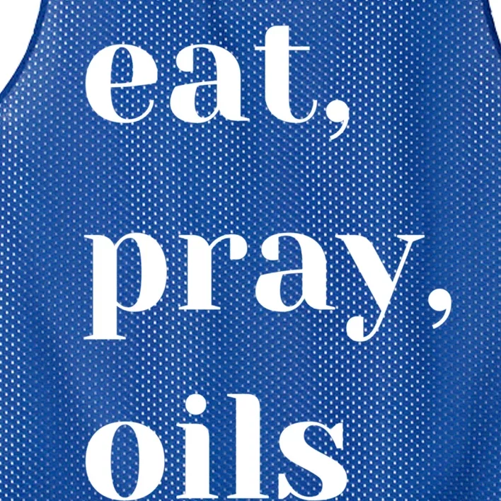 Eat Pray Oils Essential Oil Lover Christian Gift Cool Gift Mesh Reversible Basketball Jersey Tank