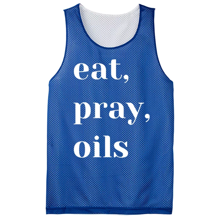 Eat Pray Oils Essential Oil Lover Christian Gift Cool Gift Mesh Reversible Basketball Jersey Tank