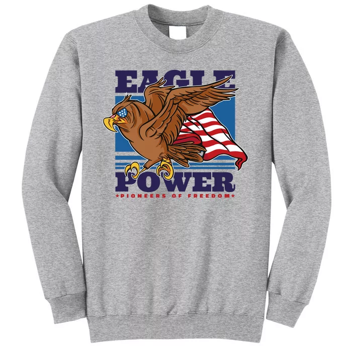 Eagle Power Pioneers Of Freedom American Flag Tall Sweatshirt