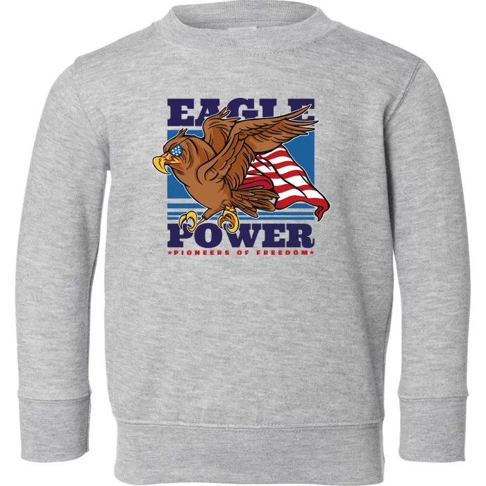 Eagle Power Pioneers Of Freedom American Flag Toddler Sweatshirt