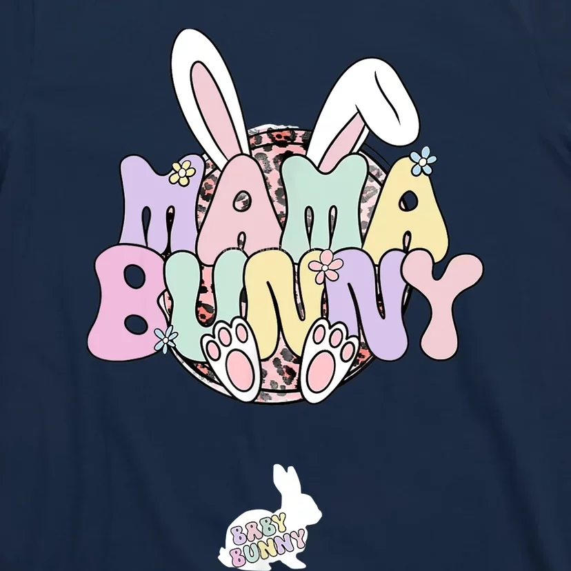 Easter Pregnancy Quote Pregnant Mom Mama Bunny Baby Bunny T-Shirt