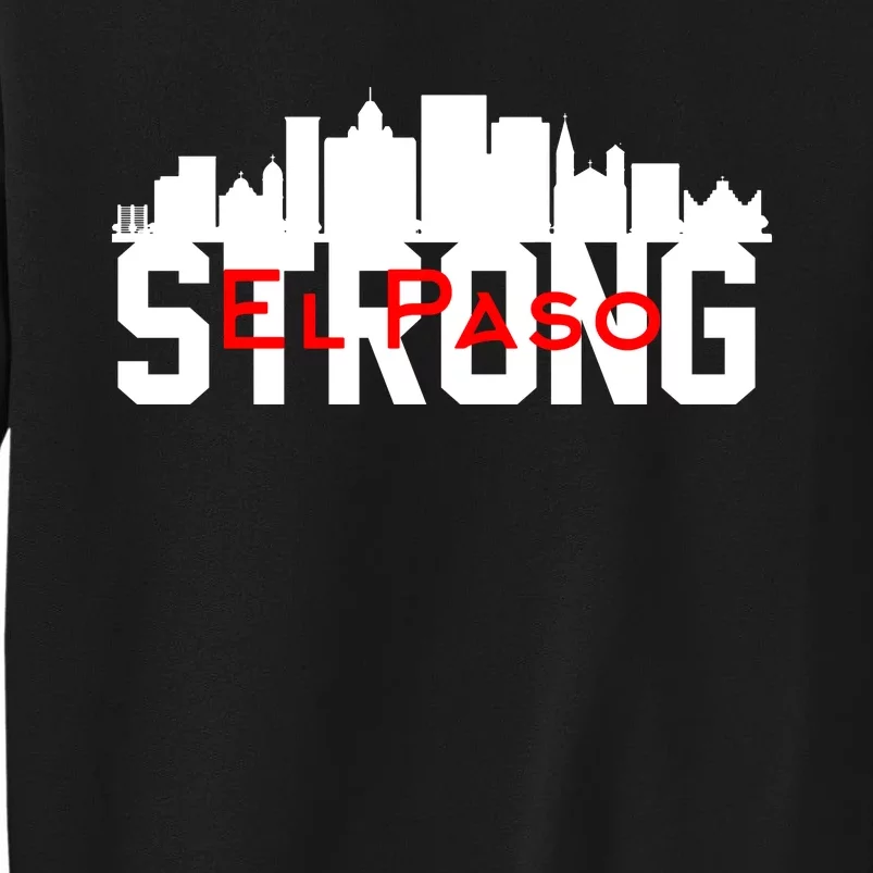 El Paso Strong #Elpaso Tall Sweatshirt