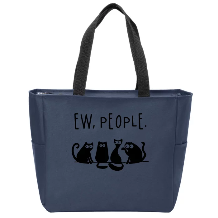 Ew People Speak Black Cat Animals Mood Funnny Sad Cat Friend Zip Tote Bag