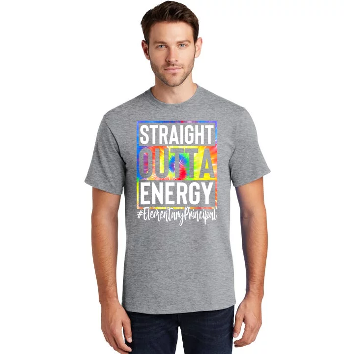 Elementary Principal Straight Outta Energy Tall T-Shirt