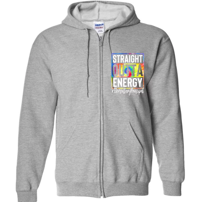 Elementary Principal Straight Outta Energy Full Zip Hoodie