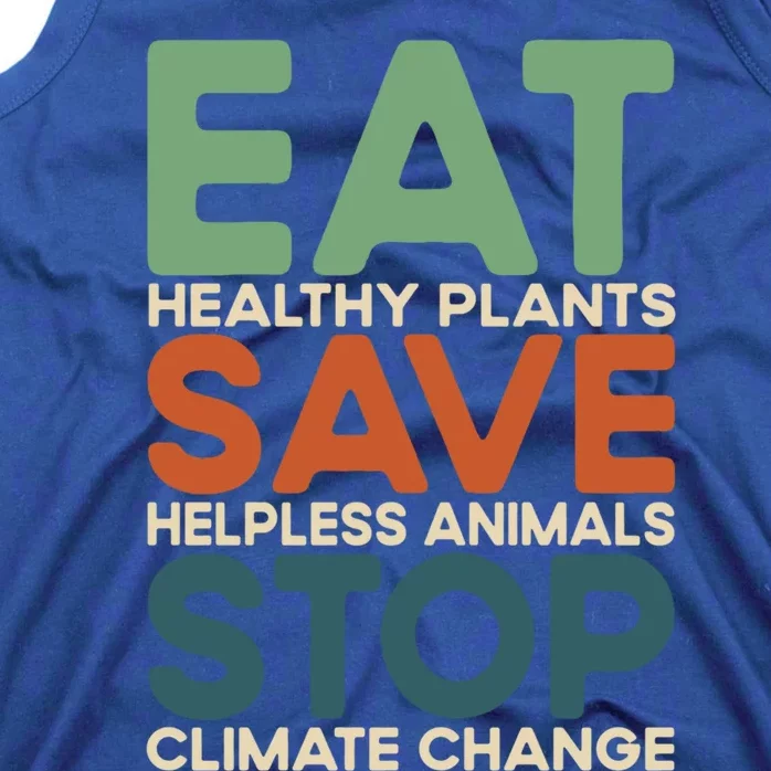 Eat Plants Save Animals Quote Stop Climate Change Gift Tank Top