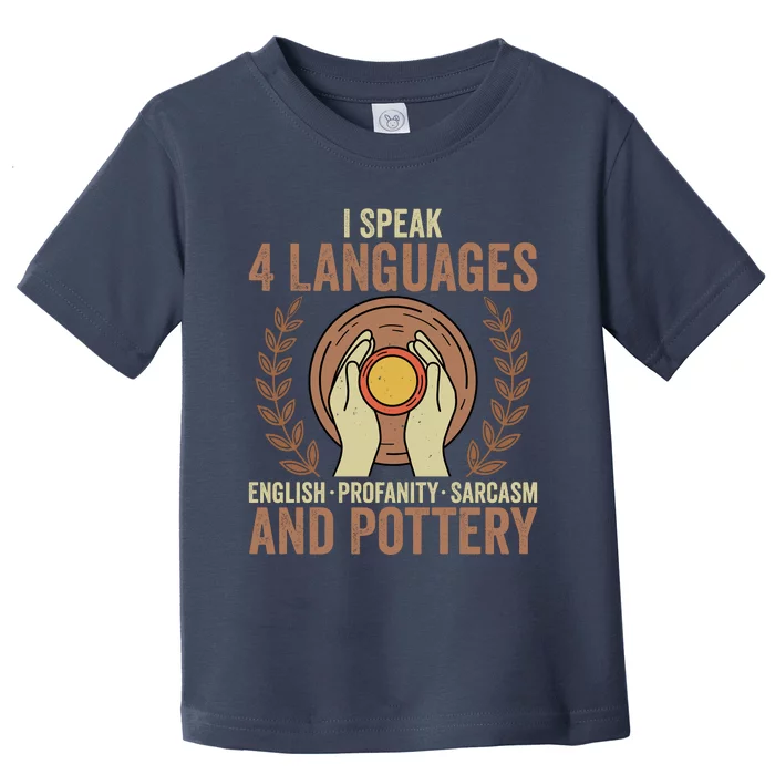 English Profanity Sarcasm And Pottery Toddler T-Shirt