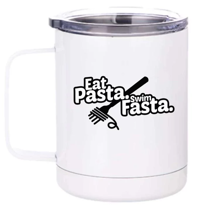 Eat Pasta Swim Fasta Funny Swimmer Gift swimming Front & Back 12oz Stainless Steel Tumbler Cup