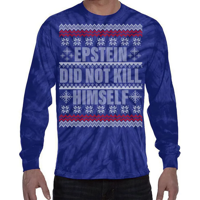 Epstein Did Not Kill Himself Ugly Christmas Sweater Tie-Dye Long Sleeve Shirt