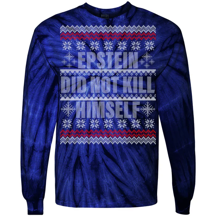 Epstein Did Not Kill Himself Ugly Christmas Sweater Tie-Dye Long Sleeve Shirt