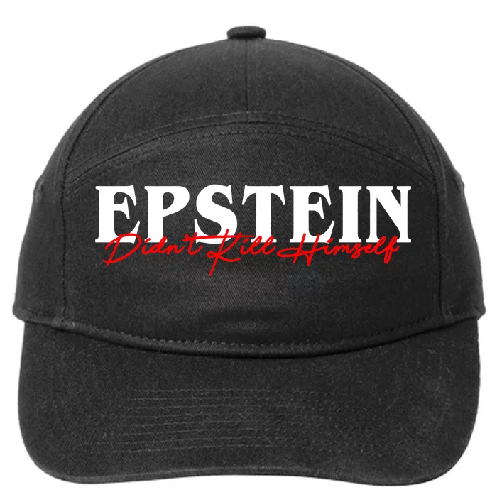 Epstein Didn't Kill Himself 7-Panel Snapback Hat