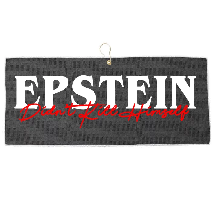 Epstein Didn't Kill Himself Large Microfiber Waffle Golf Towel