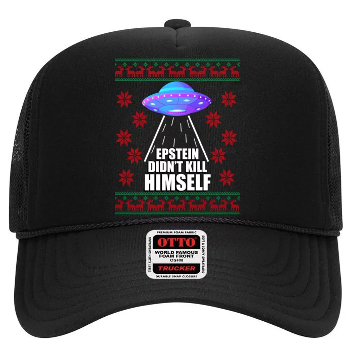 Epstein Didn't Kill Himself UFO Ugly Christmas High Crown Mesh Trucker Hat