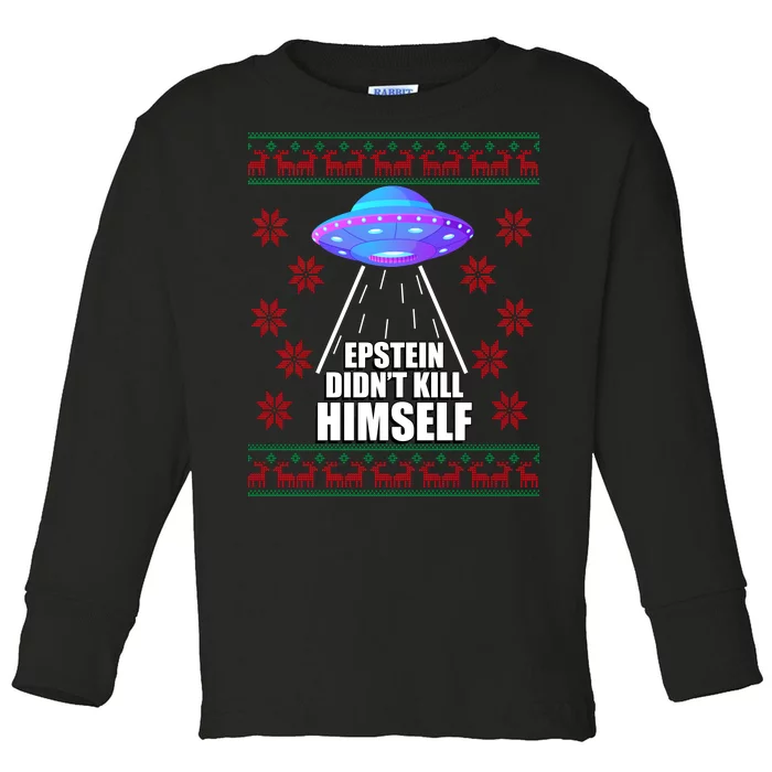 Epstein Didn't Kill Himself UFO Ugly Christmas Toddler Long Sleeve Shirt