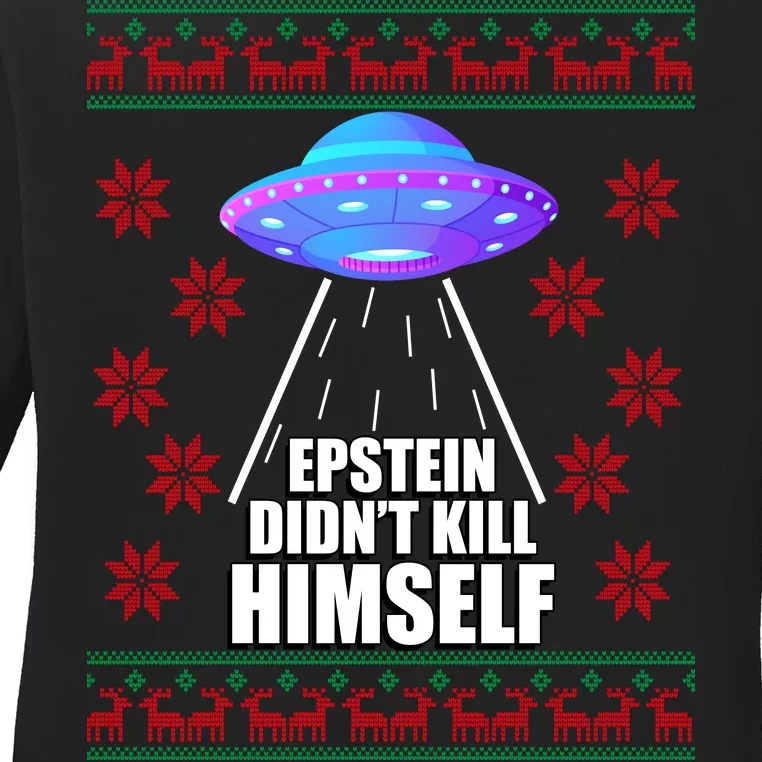 Epstein Didn't Kill Himself UFO Ugly Christmas Ladies Long Sleeve Shirt