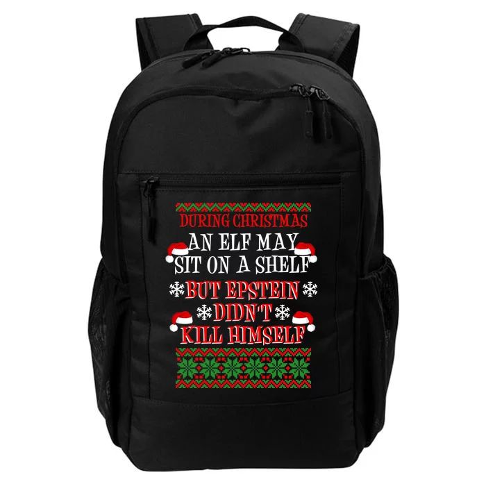 Epstein Didn't Kill Himself Ugly Christmas Daily Commute Backpack