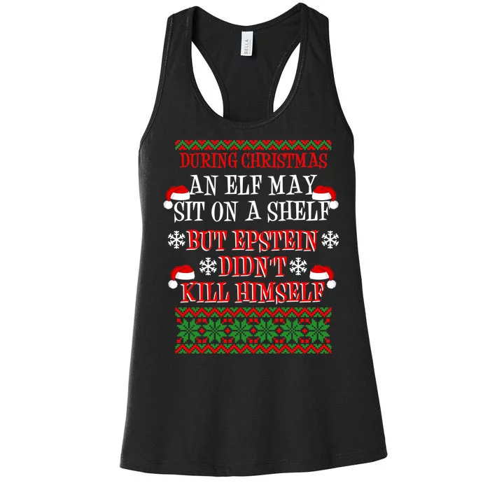 Epstein Didn't Kill Himself Ugly Christmas Women's Racerback Tank