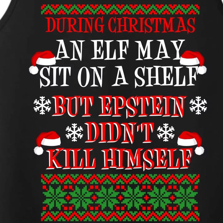 Epstein Didn't Kill Himself Ugly Christmas Performance Tank