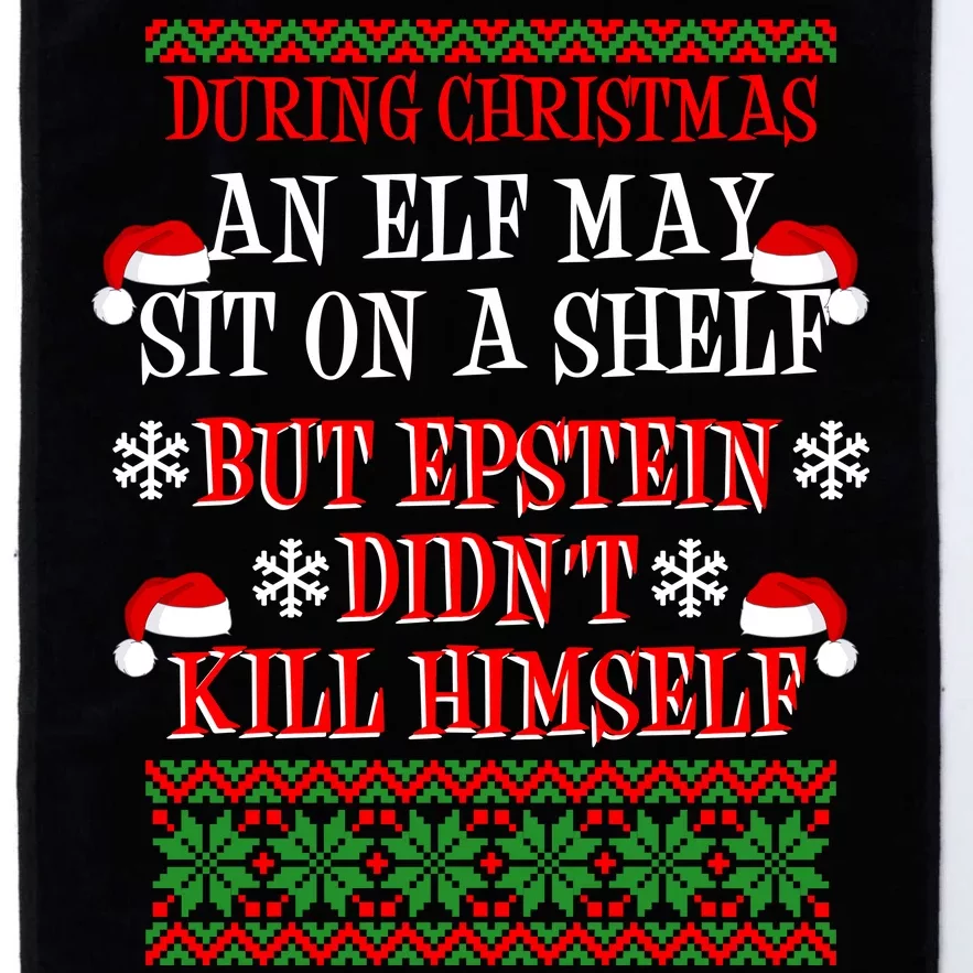 Epstein Didn't Kill Himself Ugly Christmas Platinum Collection Golf Towel