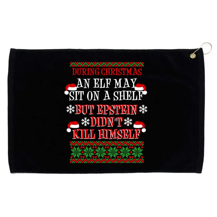 Epstein Didn't Kill Himself Ugly Christmas Grommeted Golf Towel