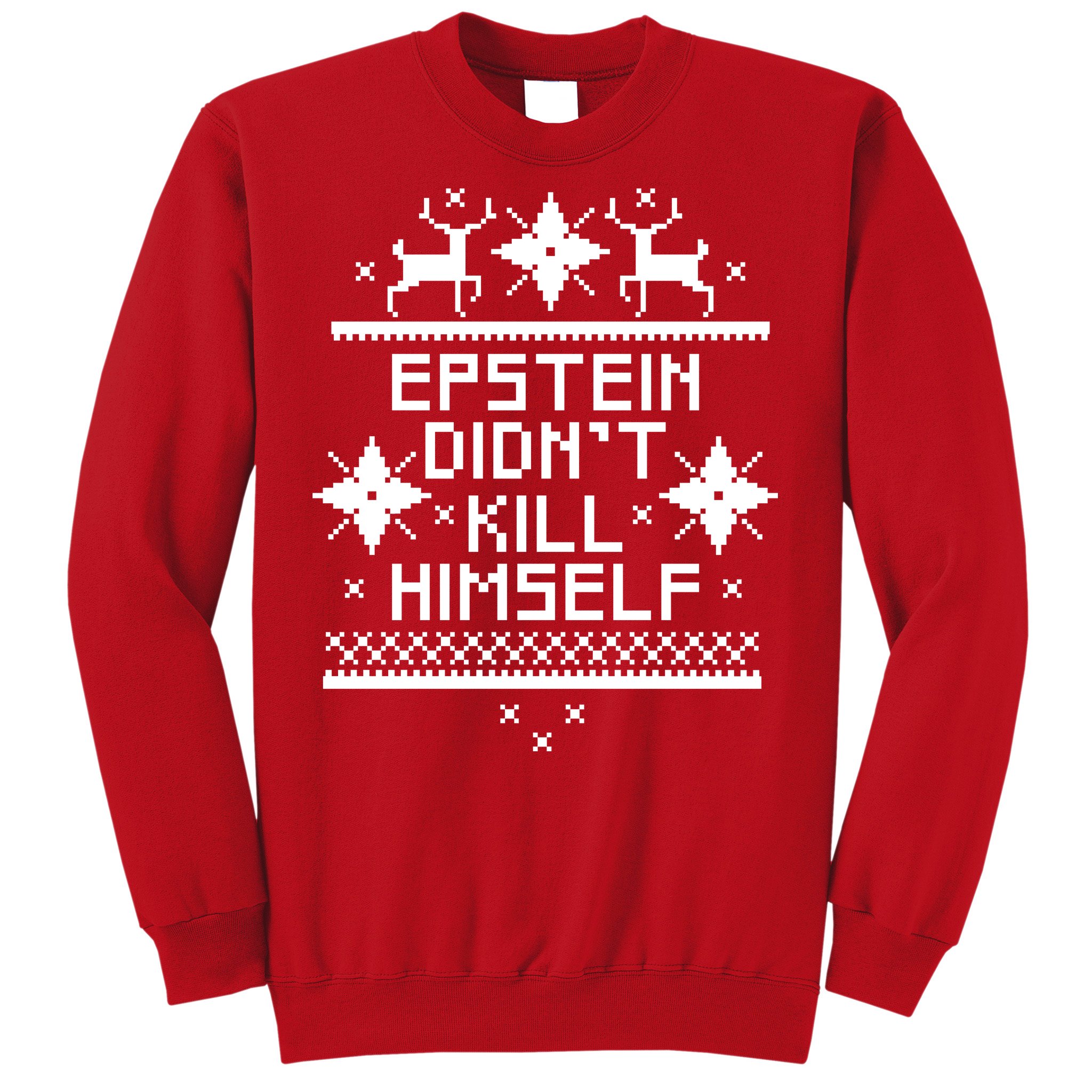 perforere Calamity Hav Epstein Didn't Kill Himself Ugly Christmas Sweater Sweatshirt |  TeeShirtPalace