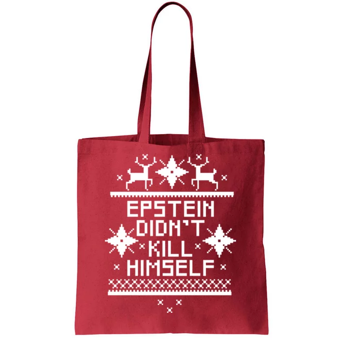 Epstein Didn't Kill Himself Ugly Christmas Sweater Tote Bag