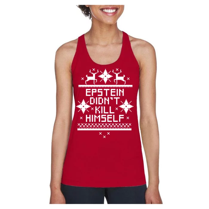 Epstein Didn't Kill Himself Ugly Christmas Sweater Women's Racerback Tank