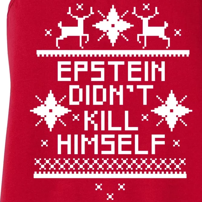 Epstein Didn't Kill Himself Ugly Christmas Sweater Women's Racerback Tank