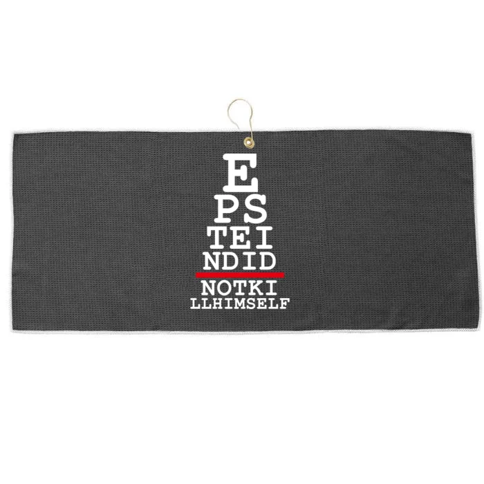 Epstein Eye Test Meme Epstein Didn't Kill Himself Large Microfiber Waffle Golf Towel