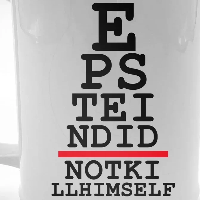 Epstein Eye Test Meme Epstein Didn't Kill Himself Front & Back Beer Stein